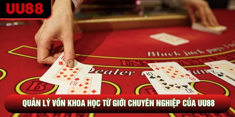 Quản lý vốn khoa học từ giới chuyên nghiệp của UU88